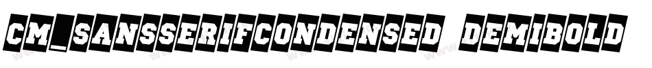 CM_SansSerifCondensed DemiBold字体转换